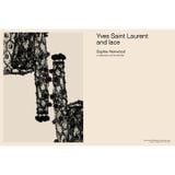  Sheer: Yves Saint Laurent: The Diaphanous Creations of Yves Saint Laurent 