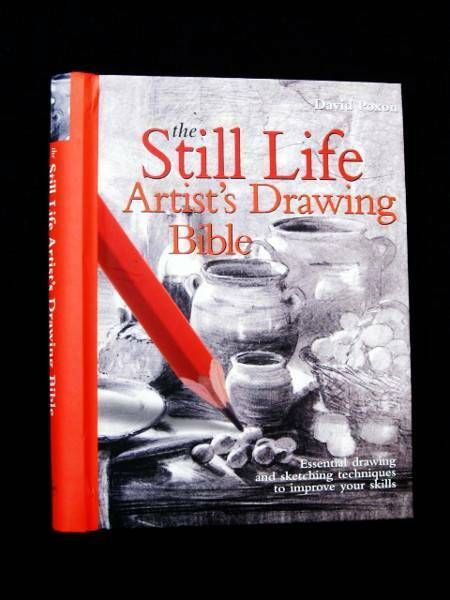  The Still Life Artist's Drawing Bible_David Poxon_9789812456915_Chartwell Books 