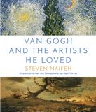  Van Gogh and the Artists He Loved_Steven Naifeh_9780593356678_Penguin Random House 