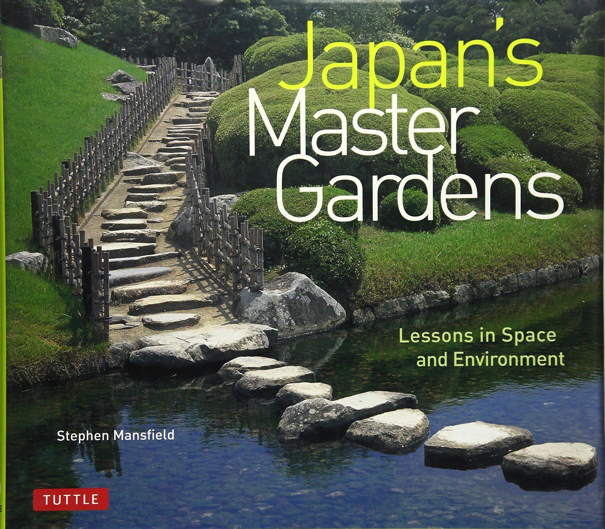  Japan’s Master Gardens 