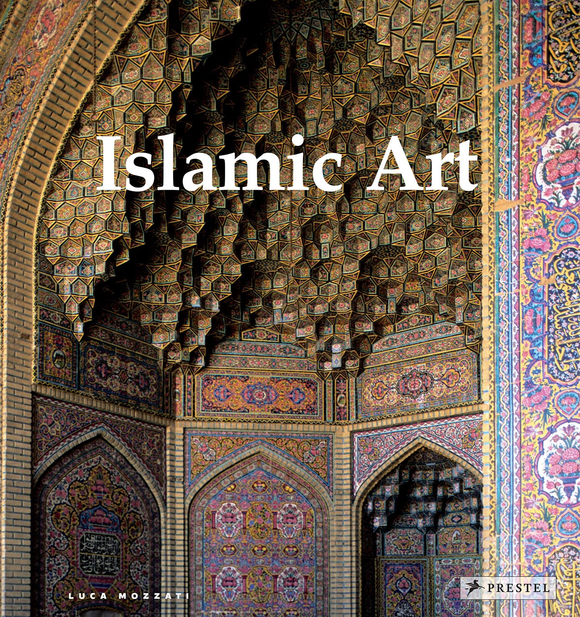 Islamic Art : Architecture, Painting, Calligraphy, Ceramics, Glass, Carpets 