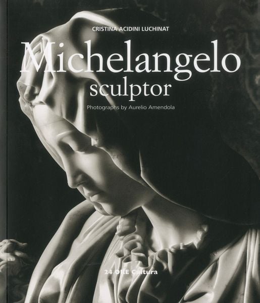 Michelangelo Sculptor - Christina Acidini Luchinat - 9788871796406 - Taschen