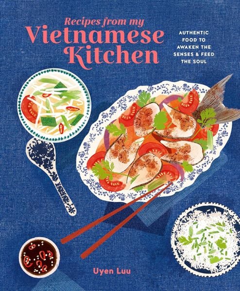 Recipes from my Vietnamese Kitchen