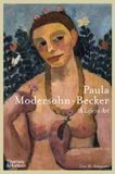  Paula Modersohn-Becker: A Life in Art 