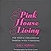 Pink House Living: For people cheating on fashion with furniture