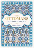  The Ottomans : A Cultural Legacy 