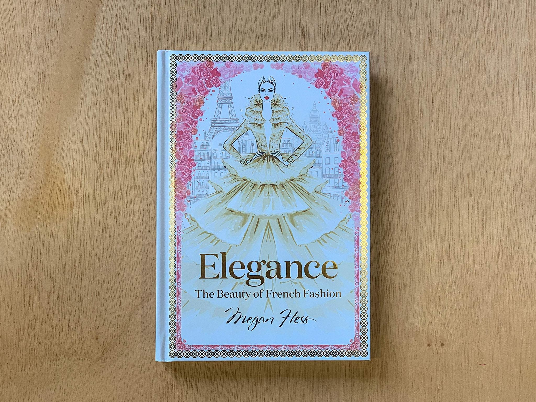  Elegance: The Beauty of French Fashion_Megan Hess_9781743794425_Hardie Grant Books 