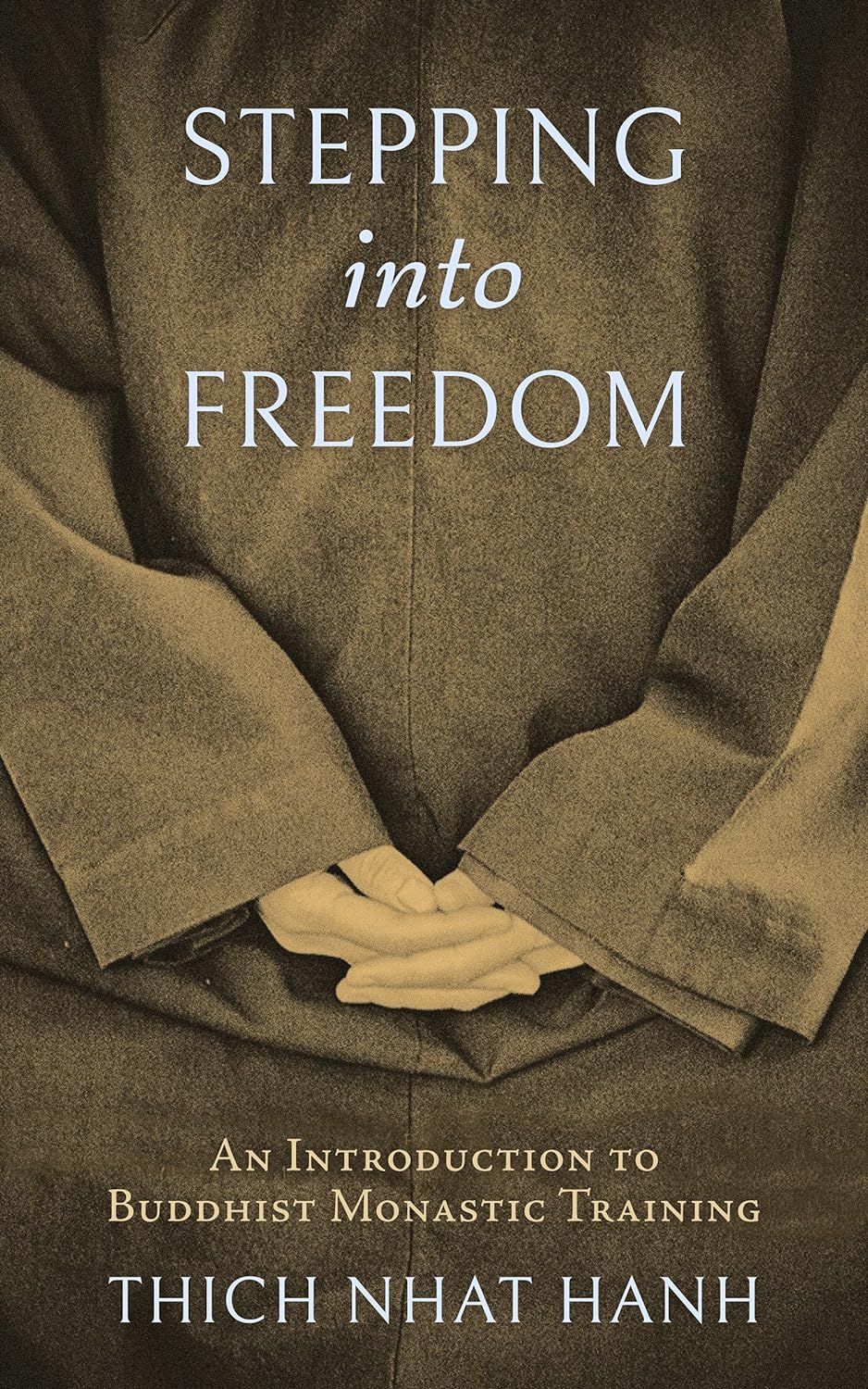  Stepping into Freedom: An Introduction to Buddhist Monastic Training 