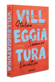  Villeggiatura: Italian Summer Vacation 