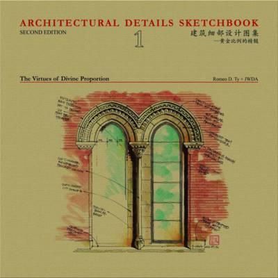 Architectural Details Sketchbook Volume 1: The Virtues of Divine_JWDA(Joseph Wong Design Associates)_9781864706703_ Images Publishing Group Pty Ltd