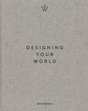  Designing Your World_Marcel Wolterinck_9789089898166_Images Publishing Group Pty Ltd 