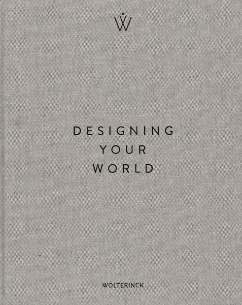 Designing Your World_Marcel Wolterinck_9789089898166_Images Publishing Group Pty Ltd