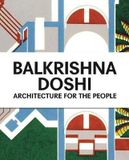  Balkrishna Doshi: Architecture for the People_Mateo Kries_9783945852316_Vitra Design Museum 