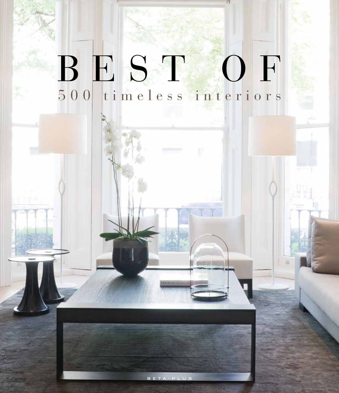  Best Of 500 Timeless Interiors_Wim Pauwels_9782875500717_Beta-Plus 