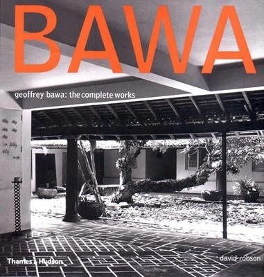 Geoffrey Bawa : The Complete Works_David Robson_9780500341872_Thames & Hudson Ltd