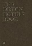  The Design Hotels Book : New Perspectives_Design Hotels_9783791386324_Prestel Publishing 