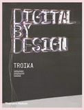 Digital by Design : Crafting Technology for Products and Environments 