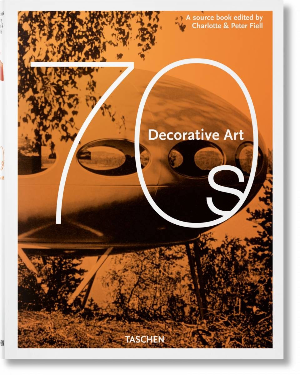  Decorative Art 70s_Charlotte & Peter Fiell_9783836584487_Taschen 