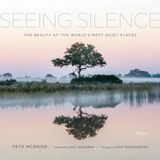  Seeing Silence_Pete McBride_9780847870868_Rizzoli International Publications 