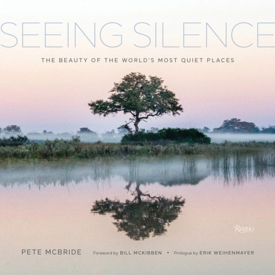  Seeing Silence_Pete McBride_9780847870868_Rizzoli International Publications 