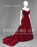  Dressing Up_Elizabeth L. Block_9780262045841_MIT Press Ltd 