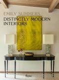  Distinctly Modern Interiors_Emily Summers_9780847863600_Rizzoli International Publications 