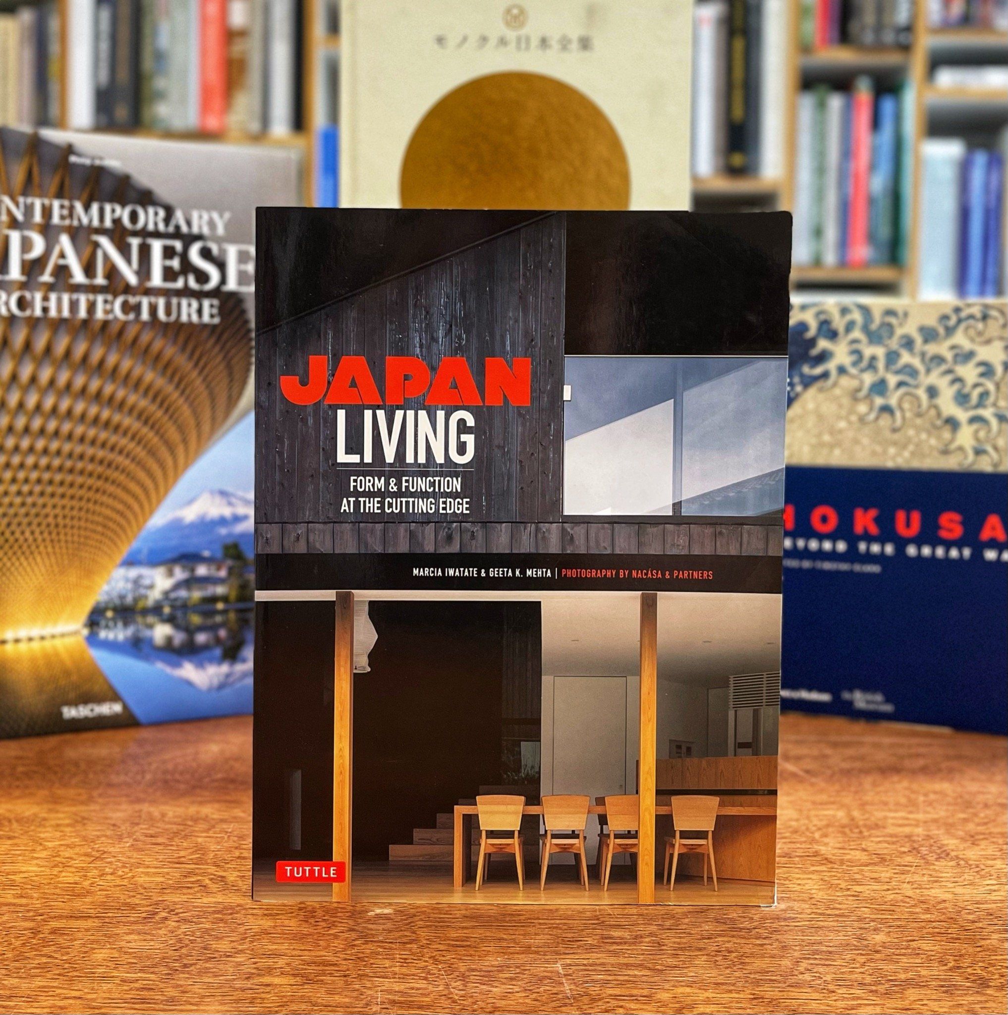  Japan Living : Form & Function at the Cutting Edge 