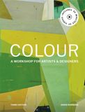  Colour Third Edition : A workshop for artists and designers_David Hornung_9781786276346_Laurence King Publishing 