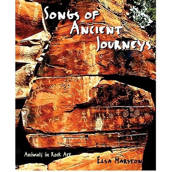  Songs of Ancient Journeys: Animals in Rock Art_Elsa Marston_9780807615584_George Braziller Inc 