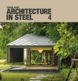  Thailand: Architecture in Steel 4_ED. Nithi Sthapitanonda_9786167800561_Li-Zenn Publishing Limited 