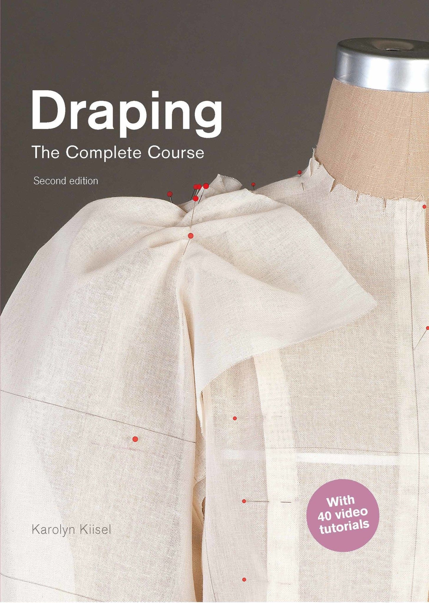  Draping: The Complete Course : Second Edition_Karolyn Kiisel_9781786272317_Laurence King Publishing 