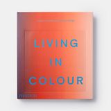  Living in Colour_Phaidon Editors_9781838663957_Phaidon Press Ltd 