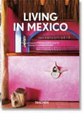  Living in Mexico_Barbara & Rene Stoeltie_9783836588454_TASCHEN 
