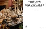  The New Naturalists : Inside the Homes of Creative Collectors 