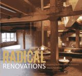  Radical Renovations: Inspiring Architectural Makeovers_Beth Browne_9781864704907_Images Publishing Group Pty Ltd 