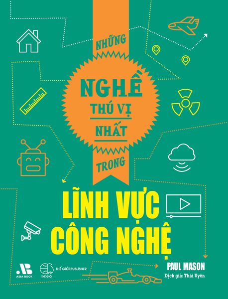 Những Nghề Thú Vị Nhất Trong Lĩnh Vực Công Nghệ