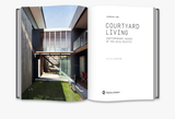  Courtyard Living : Contemporary Houses of the Asia-Pacific_Charmaine Chan_9780500519202_Thames & Hudson Ltd 