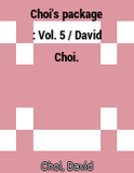  Choi's package : Vol. 5 