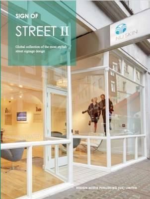  Sign of Street II : Global Collection of the Most Stylish Street Signage Design_Muzi Guan_9781910596647_Design Media Publishing (UK) Limited 