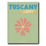  Tuscany Marvel_C. Cunaccia_9781649800015_Assouline Publishing Inc 