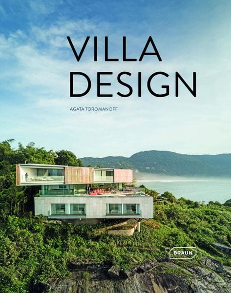 Villa Design_Agata Toromanoff_9783037682630_Braun Publishing AG