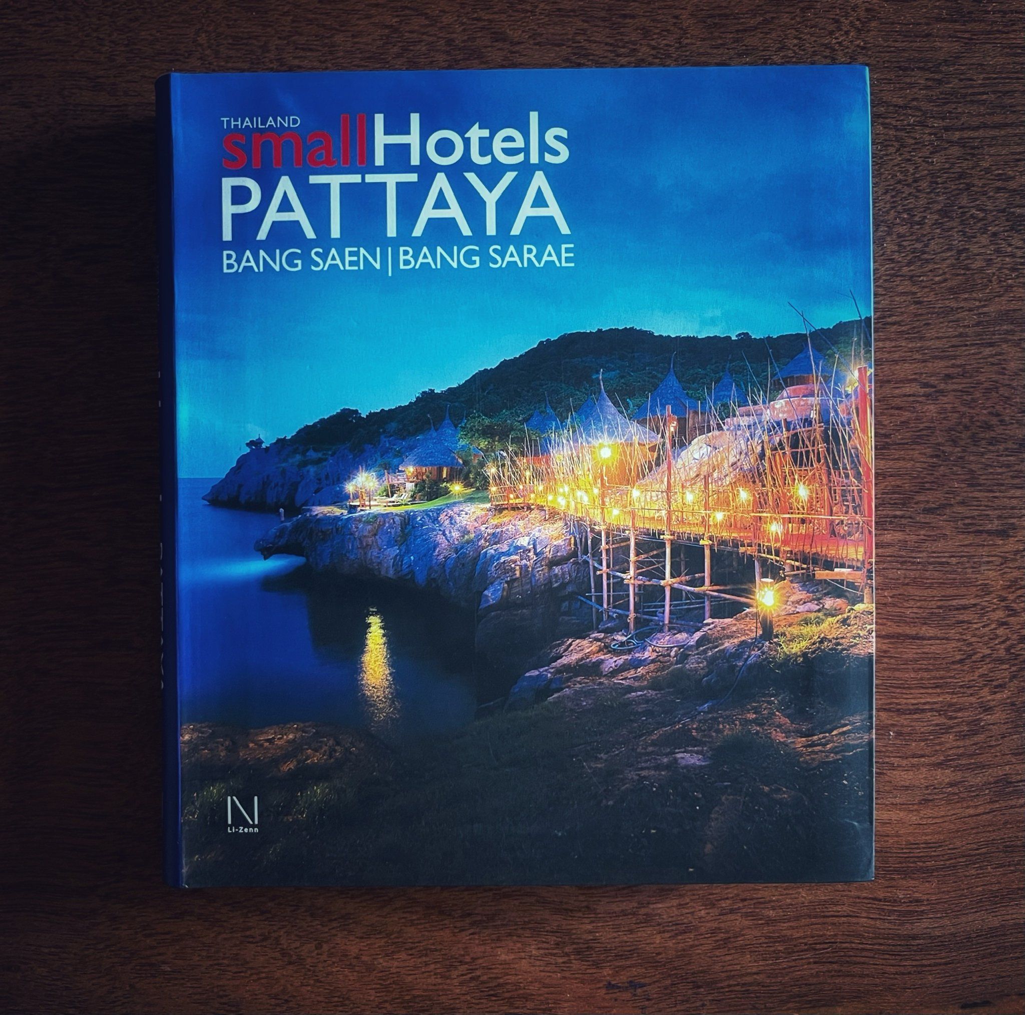  Thailand Small Hotels: Pattaya & Bangsaen_Jutamas Tadthiemrom_9786167191607_Li-Zenn Publishing Limited 