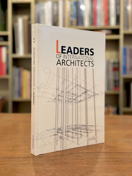 Leaders of International Architecture. Vol 3