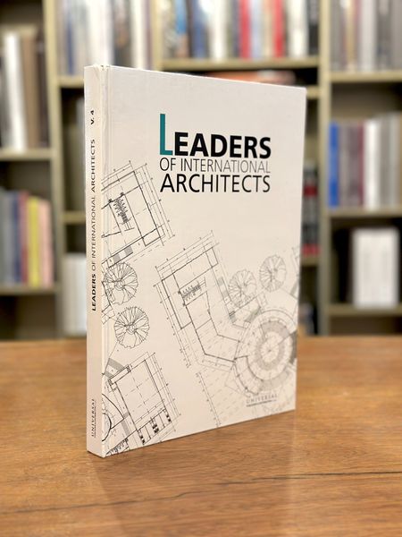 Leaders of International Architecture. Vol 4