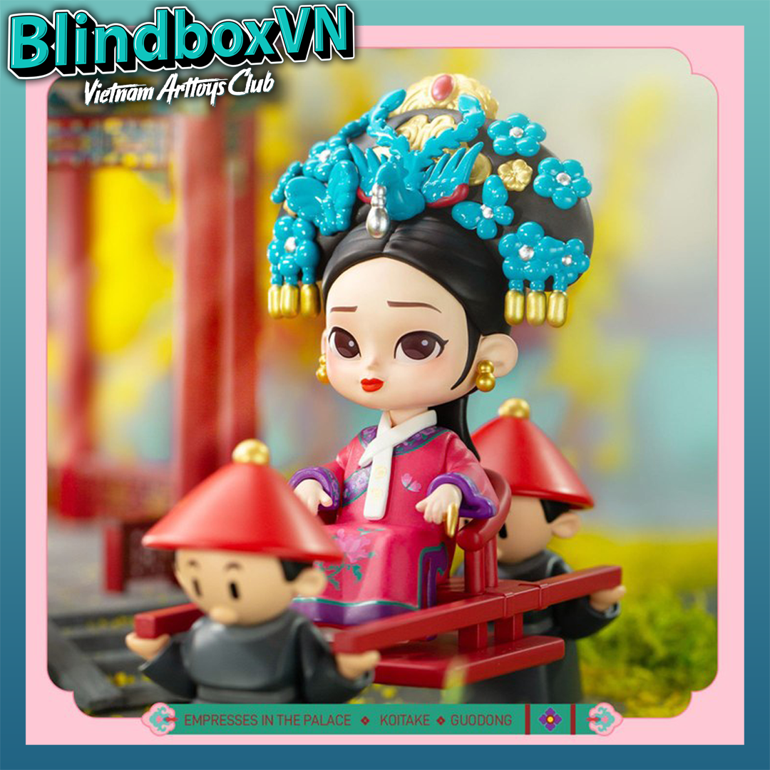 Mô hình Chân Hoàn truyện / Empresses In The Palace Blind Box