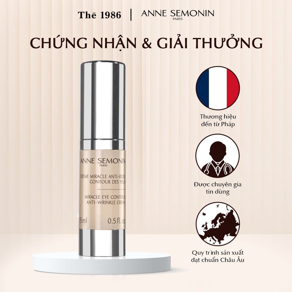  Kem xóa nhăn vùng mắt Anne Semonin Miracle Eye Contour Anti-Wrinkle Cream 15ml 