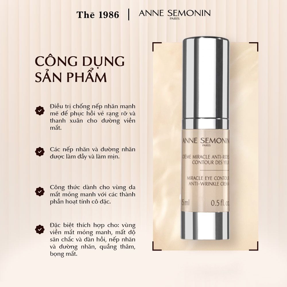  Kem xóa nhăn vùng mắt Anne Semonin Miracle Eye Contour Anti-Wrinkle Cream 15ml 