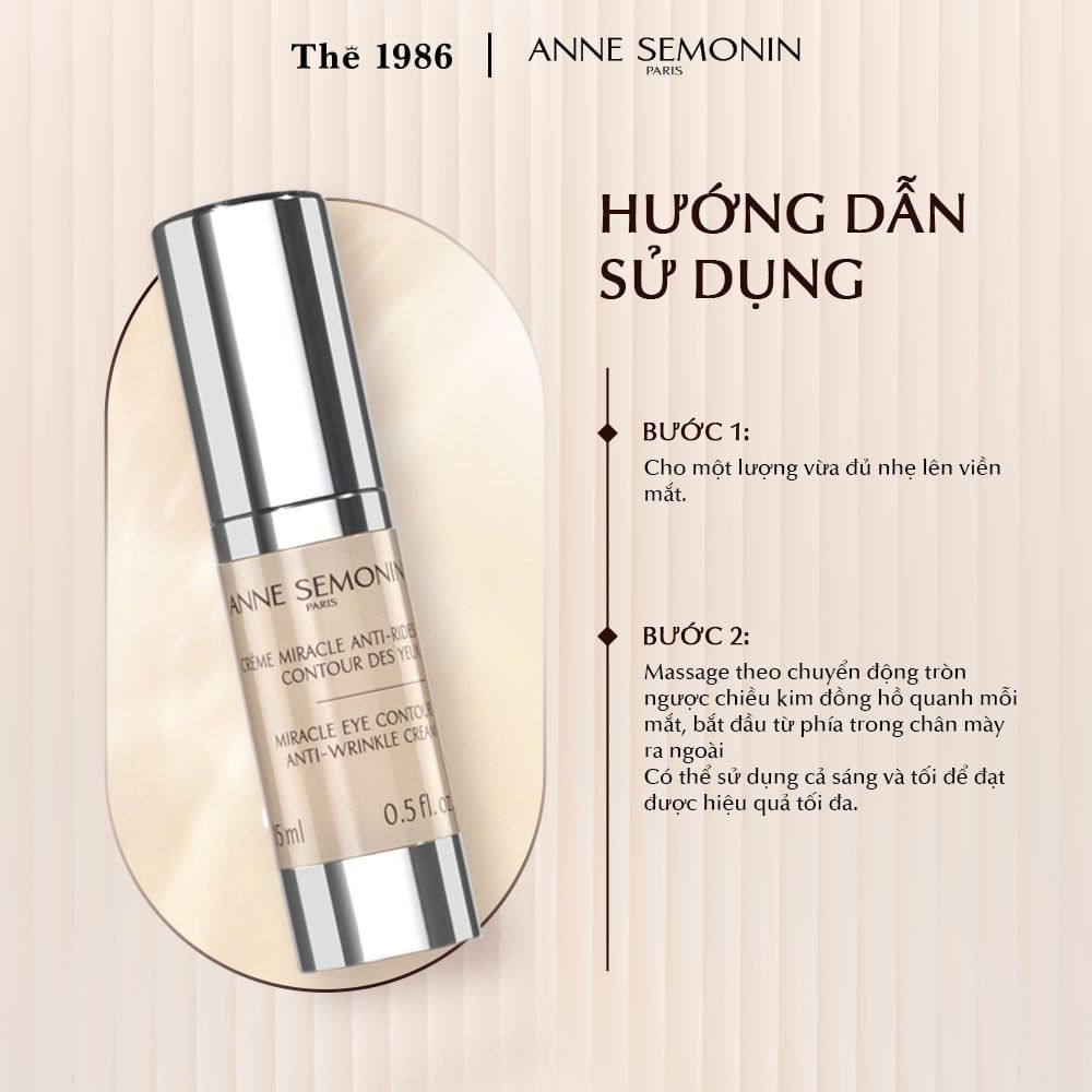  Kem xóa nhăn vùng mắt Anne Semonin Miracle Eye Contour Anti-Wrinkle Cream 15ml 