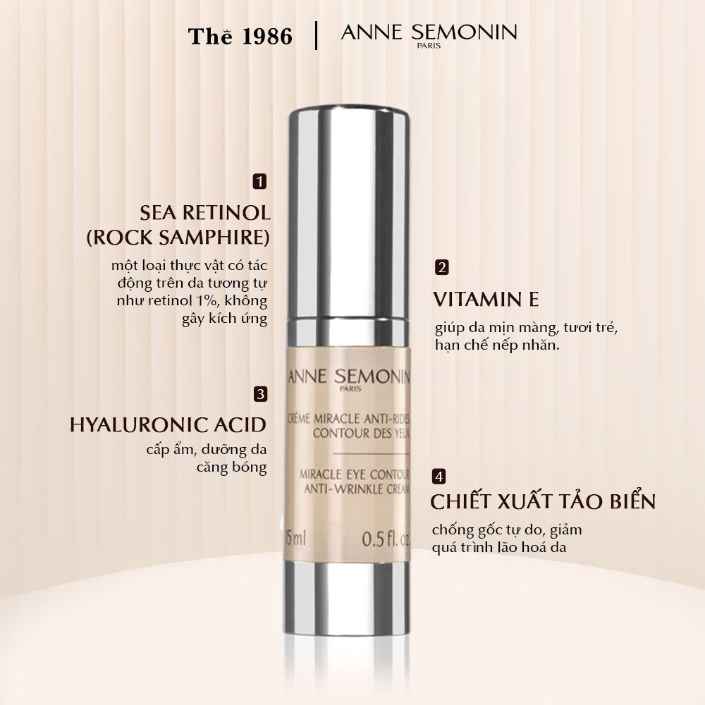  Kem xóa nhăn vùng mắt Anne Semonin Miracle Eye Contour Anti-Wrinkle Cream 15ml 