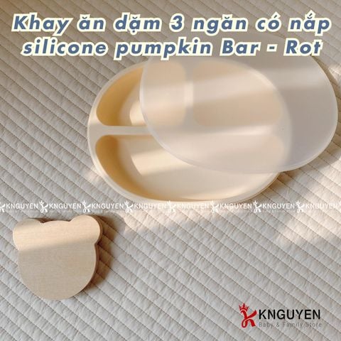  Khay ăn dặm 3 ngăn có nắp silicone pumpkin tray Bar - Rot 